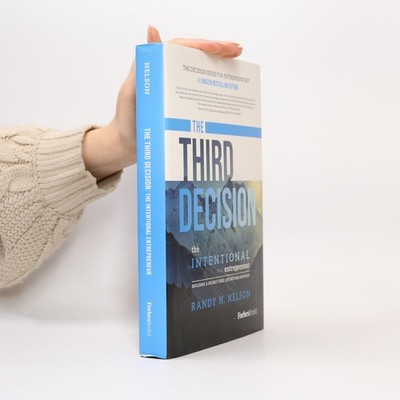 The Third Decision  |  Randy H. Nelson