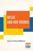 Joanna Hooe Mathews | Bessie And Her Friends | Taschenbuch | Englisch (2020)