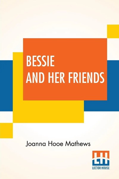 Joanna Hooe Mathews | Bessie And Her Friends | Taschenbuch | Englisch (2020)-image