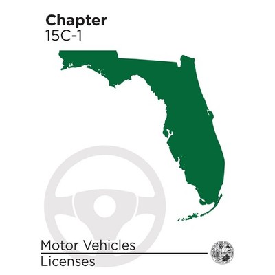 Florida Chapter 15C-1   Motor Vehicles; Licenses