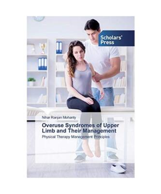 Overuse Syndromes of Upper Limb and Their Management: Physical Therapy Managemen