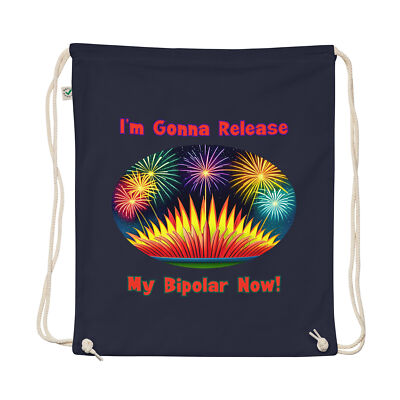 ''Release My Bipolar'' Organic cotton drawstring bag Funny Mania Mental Health