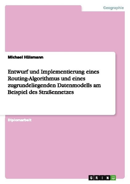 Entwurf Und Implementierung Eines Routing-Algorithmus Und Eines Zugrundeliegende-image