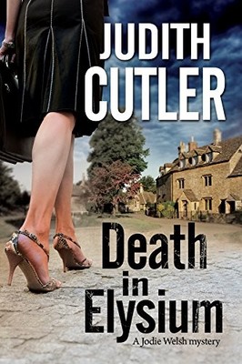 Death in Elysium (A Jodie Welsh Myst..., Cutler, Judith