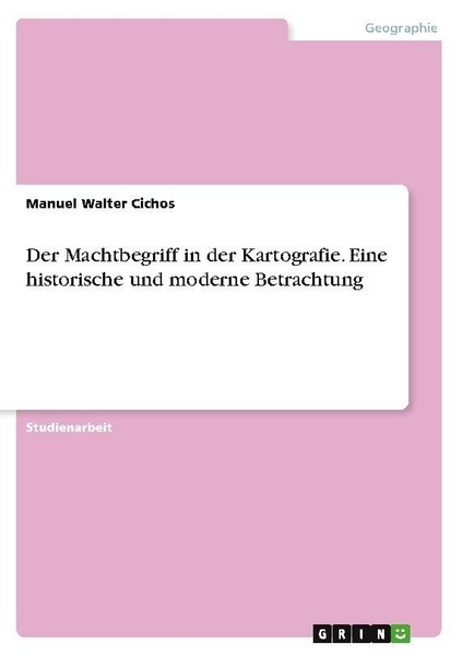 Der Machtbegriff In Der Kartografie. Eine Historische Und Moderne Betrachtung Ma-image