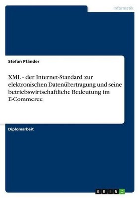 XML - der Internet-Standard zur elektronischen Datenübertragung und seine betrie