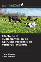Efecto De La SuplementacióN De Spirulina Platensis En Terneros Lactantes Taha Gh