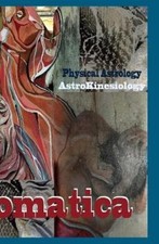 Andrea L Gehrz Casey Cardoso Melanie Gurley Astral Somatica 1 (Paperback)