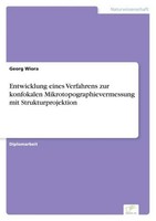 Entwicklung Eines Verfahrens Zur Konfokalen Mikrotopographievermessung Mit Struk