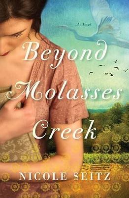 Beyond Molasses Creek - 1595545050, paperback, Nicole Seitz, new