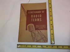 A Dictionary of RADIO TERMS, 1942 pub. By All...