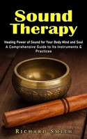 Sound Therapy Richard Smith Taschenbuch Kartoniert / Broschiert Englisch 2022
