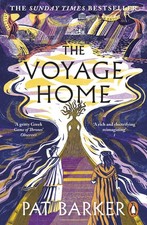 Pat Barker The Voyage Home