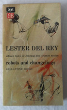 Robots and Changelings by Lester Del Rey 1957 US Vintage Ballantine Paperback.