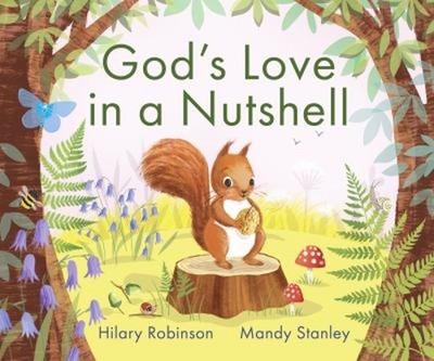 God's Love in a Nutshell Hardcover Hilary Robinson