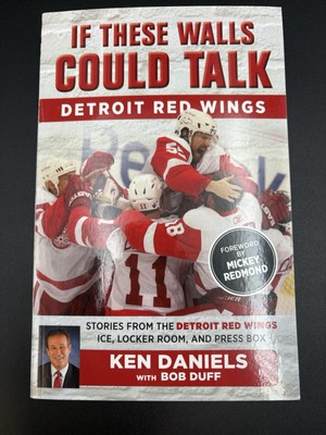 If These Walls Could Talk: Detroit Red Wings: Stories from the Detroit Red Wings