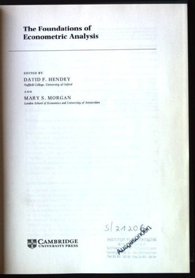 The Foundations of Econometric Analysis Hendry, David F. and Professor Mary S. M