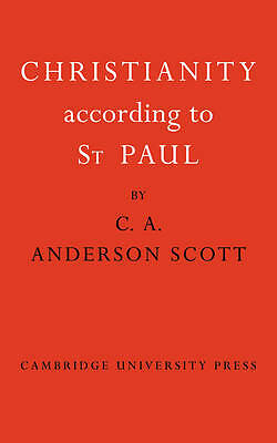 Christianity According to St Paul Anderson Scott Paperback 9780521100618