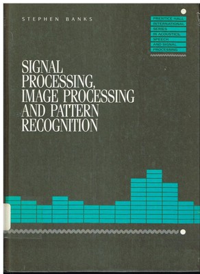 Signal Processing, Image Processing and Pattern Recognition (Prentice Hall I...