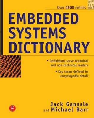 Embedded Systems Dictionary by Jack Ganssle (English) Paperback Book