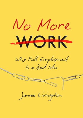 James Livingston | No More Work | Buch | Englisch (2016) | EAN 9781469630656