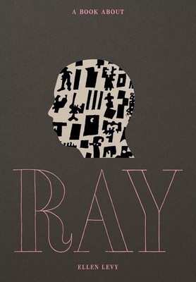 A Book about Ray by Ellen Levy Hardcover Book