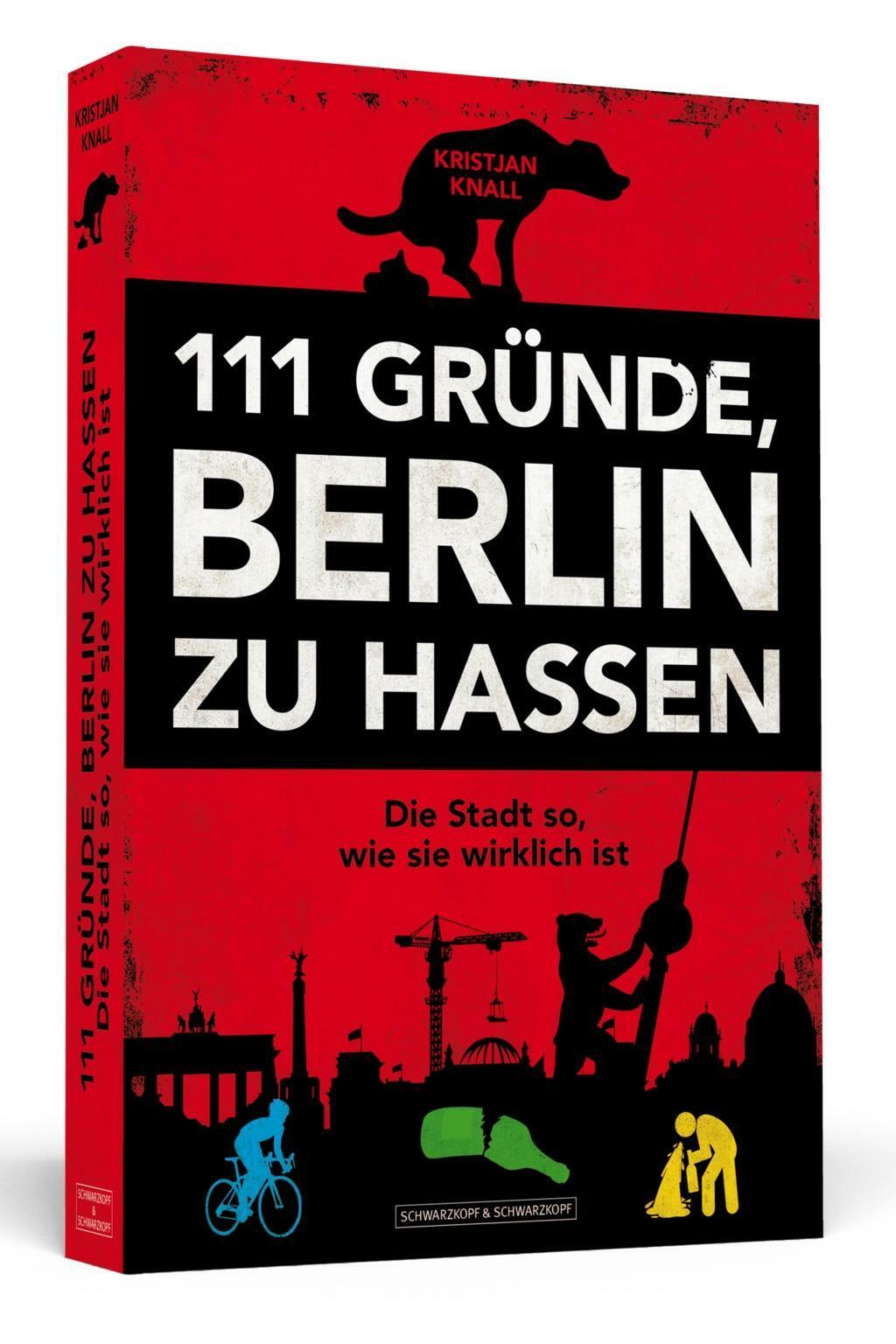 Thumbnail - 111 Gründe, Berlin Zu Hassen | Buch | 9783862655625