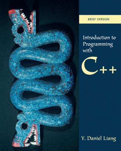 Introduction to C++ Programming, Brief Version by Y. Daniel Liang (2006 ...