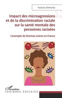Impact Des Microagressions Et De La Discrimination Raciale Sur La Santé...