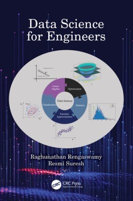 Rengaswamy, R: Data Science for Engineers by Raghunathan Rengaswamy [Hardback]