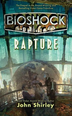 BioShock: Rapture | John Shirley | englisch