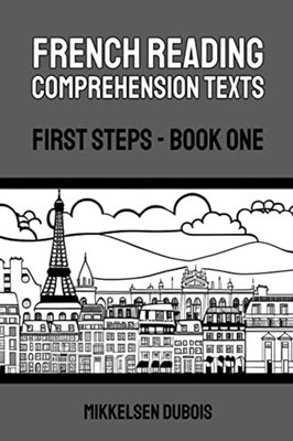 French Reading Comprehension Texts: First Steps - Book  -  NEW Mikkelsen DuBoi 2