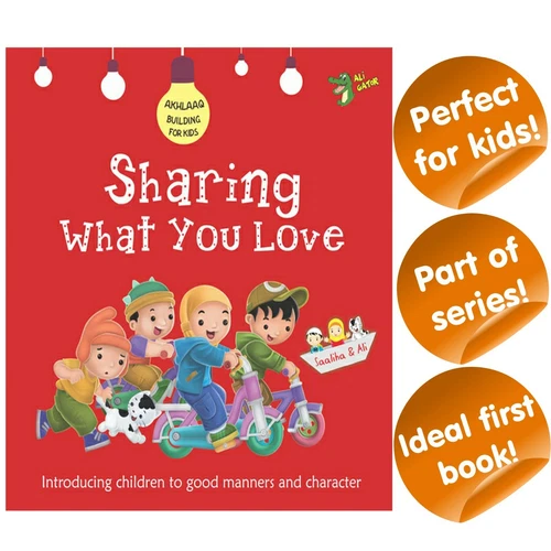 Sharing What You Love (Akhlaaq Building Series)  Ali Gator Character-Building 