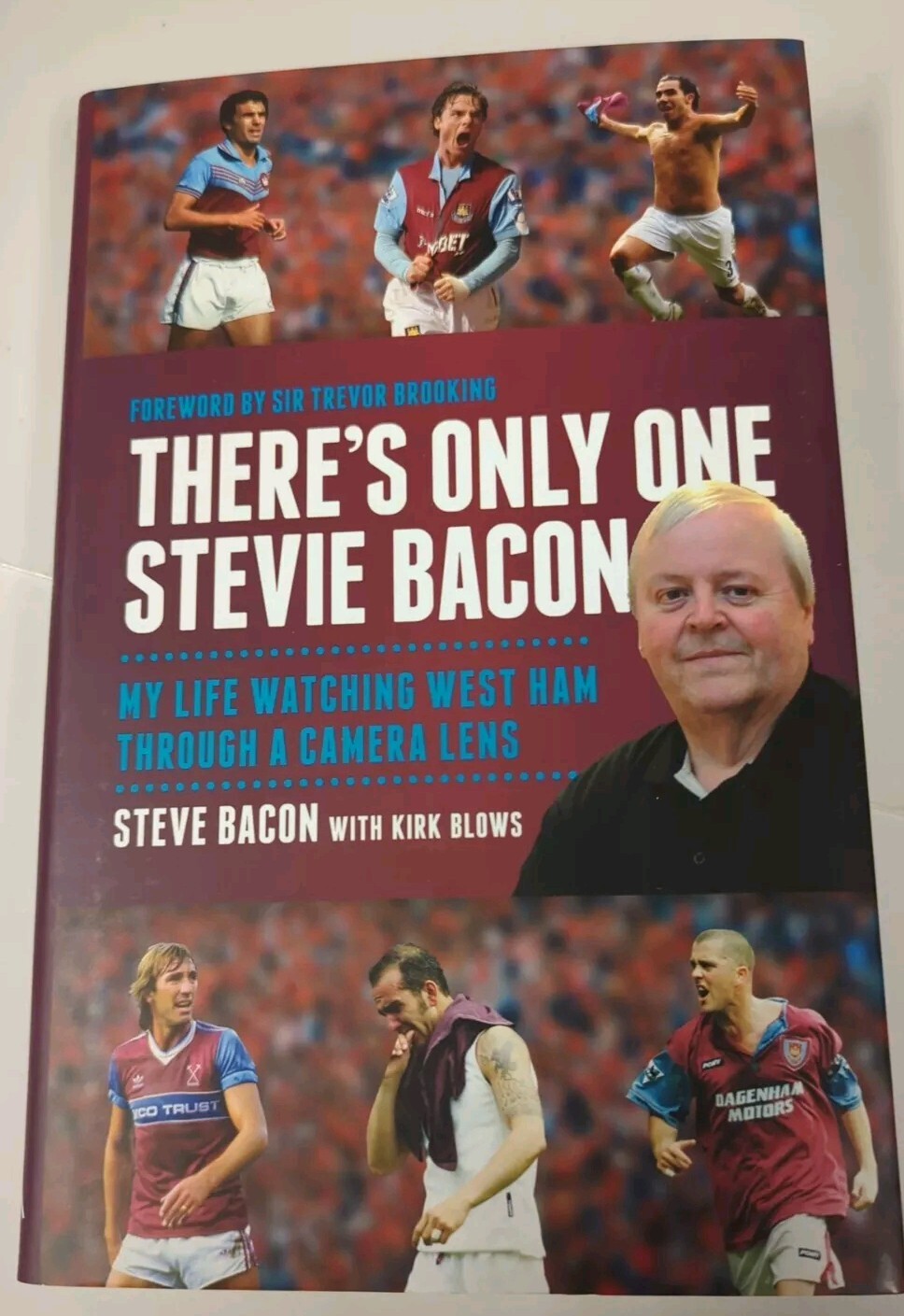 There's Only One Stevie Bacon: My Life Watching West Ham Through a Camera Lens