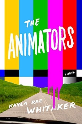 THE ANIMATORS By Kayla Rae Whitaker *Excellent Condition*