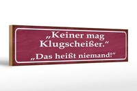 Holzschild Spruch 46X10 Cm Keiner Mag KlugscheißEr Holz Deko Schild