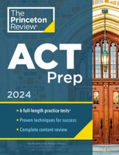 Princeton Review ACT Prep, 2024: 6 Practice Tests  Content Review  Stra - GOOD