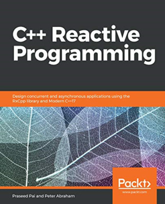 C++ Reaktive Programmierung: Design parallel und asynchron - NEU Praseed Pai, Pe 2