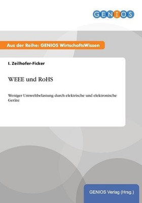 WEEE und RoHS: Weniger Umweltbelastung durch elektrische und elektronische Ger?t