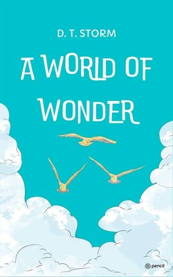 D. T. Storm | A World of Wonder - Short Stories to Enchant & Delight | Buch