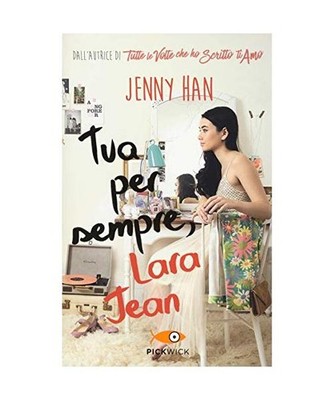 Tua per sempre, Lara Jean, Jenny Han