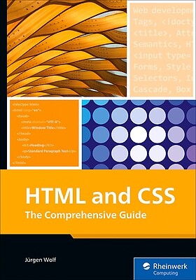 HTML and CSS The Comprehensive Guide Jürgen Wolf Paperback