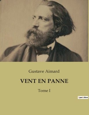 Vent En Panne: Les aventures tumultueuses des flibustiers dans les Cara?bes du X