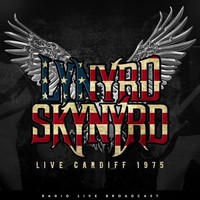 Vinile - Lynyrd Skynyrd - Live Cardiff 1975 - Cult Legends -D- Neu