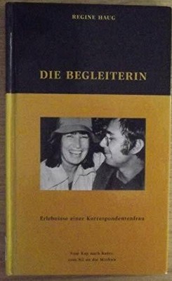 Die Begleiterin: Vom Kap nach Kairo, vom Nil an die Buch edition svoboda
