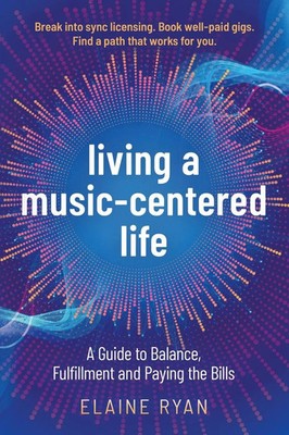 Living a Music-Centered Life Elaine Ryan Taschenbuch Englisch 2025