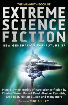 The Mammoth Book of Extreme Science Fiction (Mammot... by Ashley, Mike Paperback