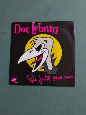 45 T 7'' DOC LEBRUN 2 TITEL NICHT FÜR MICH GEMACHT 1985 CHARTRES