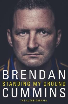 Standing My Ground: The Autobiography by Cummins, Brendan