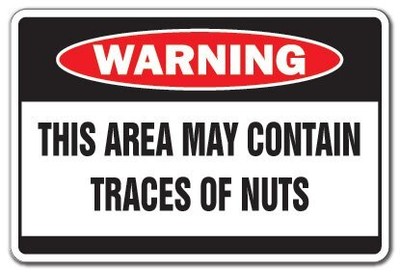 AREA CONTAINS TRACES OF NUTS Warning Sign crazy | Indoor/Outdoor | 20'' Tall P...